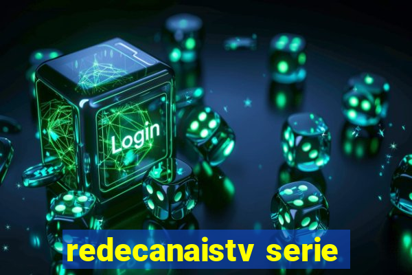 redecanaistv serie